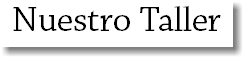 Nuestro Taller